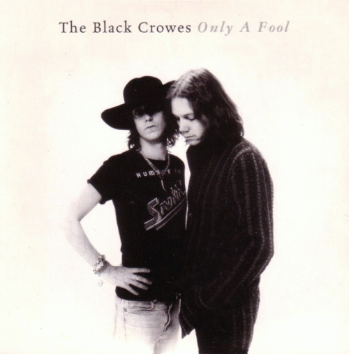 The Black Crowes : Only a Fool